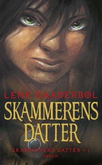 Lene Kaaberbøl: Skammerens datter