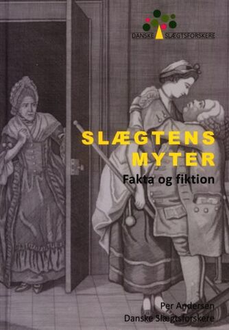 Per Andersen (f. 1956): Slægtens myter : fakta og fiktion