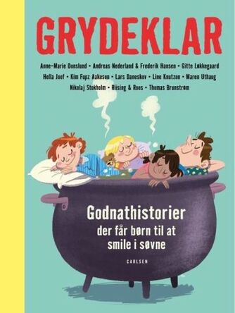 : Grydeklar : godnathistorier der får børn til at smile i søvne