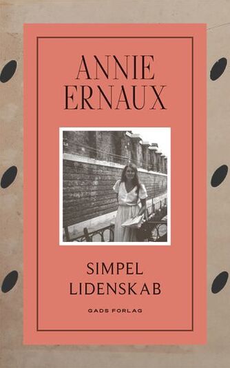 Annie Ernaux: Simpel lidenskab : roman