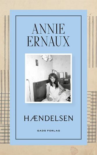Annie Ernaux: Hændelsen : roman