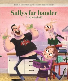 Thomas Brunstrøm, Thorbjørn Christoffersen: Sallys far bander (- ad helvede til)